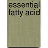 Essential Fatty Acid door Frederic P. Miller