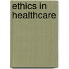 Ethics In Healthcare door Sally van Tonder