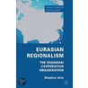 Eurasian Regionalism by Stephen Aris