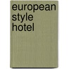 European Style Hotel door Panagiotis Fotiadis