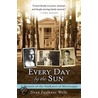 Every Day by the Sun door Dean Faulkner Wells