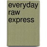Everyday Raw Express door Matthew Kenney
