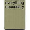 Everything Necessary by Hope Hollinsworth Coaxum