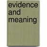 Evidence And Meaning door Robert J. Fogelin