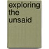 Exploring the Unsaid