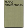 Facing Differentness door Ingrid Hanssen