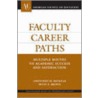 Faculty Career Paths door Gretchen M. Bataille