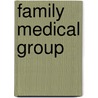 Family Medical Group door Cynthia Newby