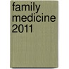 Family Medicine 2011 door M.D. Winkle Christopher R.
