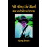 Felt Along the Blood door Harry Brown
