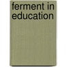 Ferment In Education door Lane