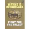 Fight for the Valley by Wayne D. Overholser
