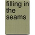 Filling in the Seams