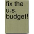 Fix The U.S. Budget!