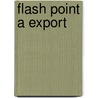 Flash Point A Export by Aellen Richard