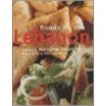 Foods Of The Lebanon by Cassie Maroun-Paladin