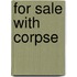For Sale with Corpse