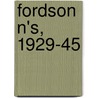 Fordson N's, 1929-45 by Allan T. Condie