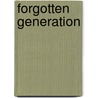 Forgotten Generation door Jennifer E. Milligan