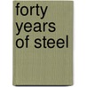Forty Years of Steel by Jeffrey Thomas