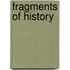 Fragments Of History