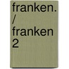 Franken. / Franken 2 by Ulrich Röker