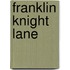 Franklin Knight Lane