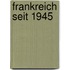 Frankreich seit 1945