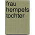 Frau Hempels Tochter