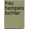 Frau Hempels Tochter by Alice Berend