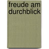 Freude am Durchblick door Ursula Büchler