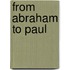 From Abraham To Paul
