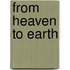 From Heaven to Earth