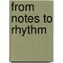 From Notes to Rhythm