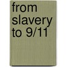 From Slavery To 9/11 door Sidney Langer