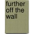 Further Off The Wall