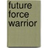 Future Force Warrior