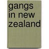 Gangs In New Zealand door Frederic P. Miller