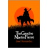 Gaucho Martin Fierro by Jose Hernandez