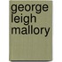 George Leigh Mallory