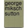 George Miksch Sutton door Jerome A. Jackson