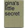 Gina's Little Secret door Jennifer Taylor