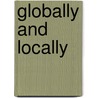 Globally and Locally by Ashley L. Preston