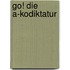 Go! Die A-Kodiktatur
