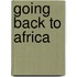 Going Back to Africa