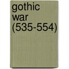 Gothic War (535-554) door Frederic P. Miller