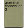 Grammar Connection 3 door Sokolik