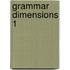 Grammar Dimensions 1