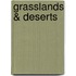 Grasslands & Deserts