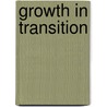 Growth In Transition by Friedrich Hinterberger